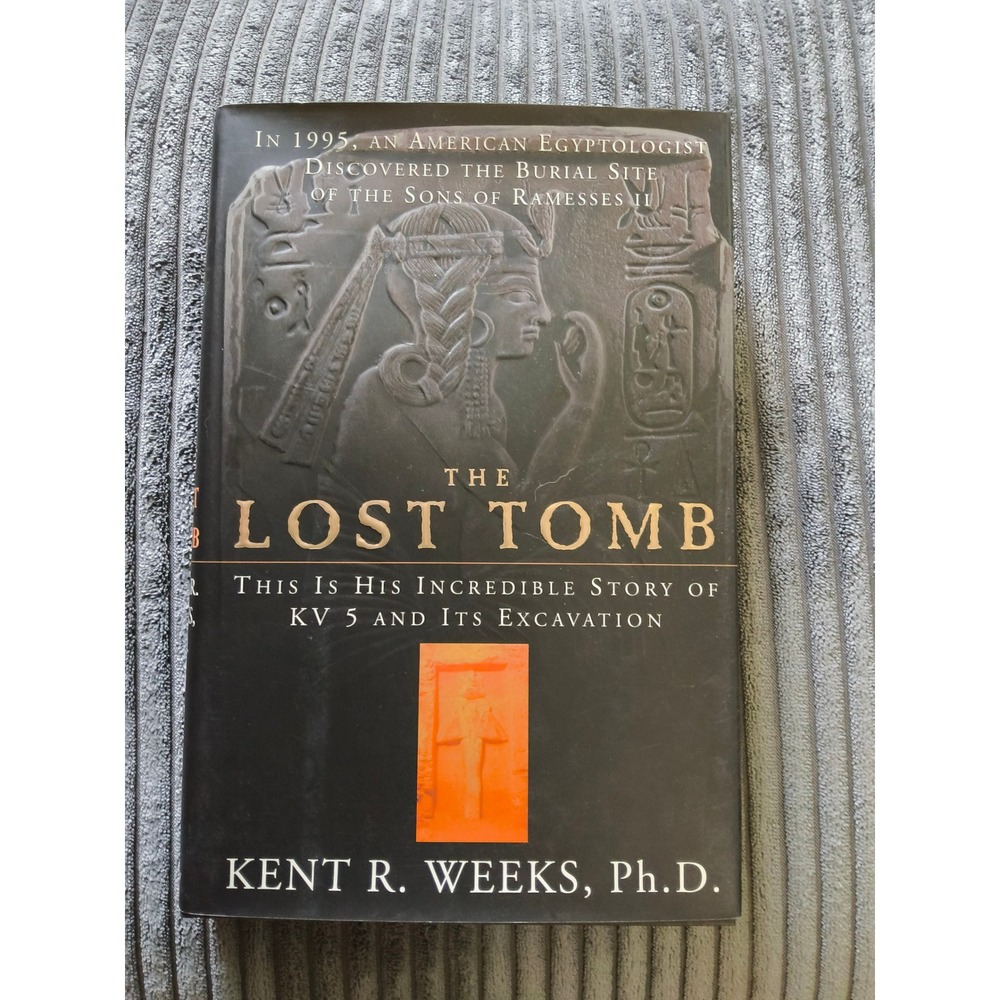 First Edition The Lost Tomb by Kent R. Weeks Hardcover